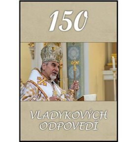 150 vladykových odpovedí