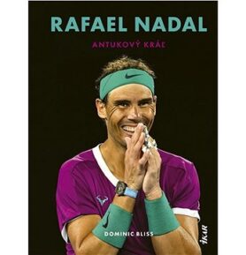 Rafael Nadal Antukový kráľ