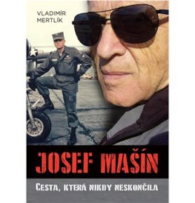 Josef Mašín: Cesta, která nikdy neskončila
