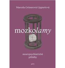 Mozkolamy: Neuropsychiatrické příběhy
