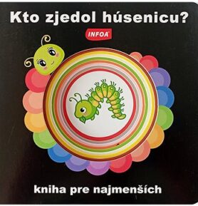 Kto zjedol húsenicu?