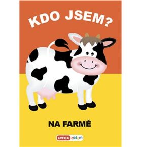Kdo jsem? Na farmě