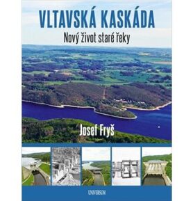 Vltavská kaskáda: Nový život staré řeky