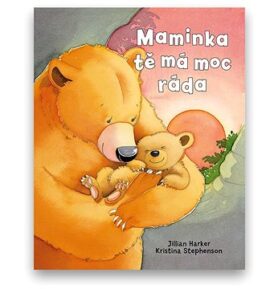 Maminka tě má moc ráda