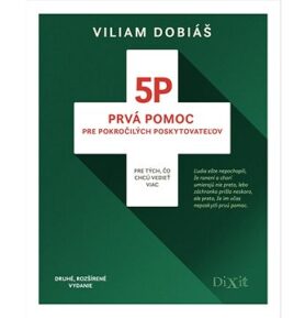 5P Prvá pomoc pre pokročilých poskytovateľov: Pre tých, čo chcú vedieť viac