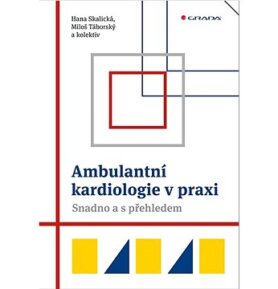 Ambulantní kardiologie v praxi: Snadno a s přehledem