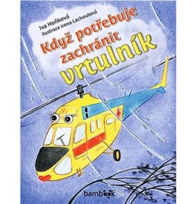 Když potřebuje zachránit vrtulník