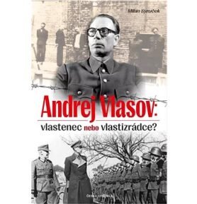 Andrej Vlasov: Vlastenec nebo vlastizrádce