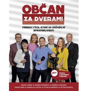 Občan za dverami: Príbehy tých, ktorí sa dožadujú spravodlivosti