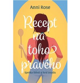 Recept na toho pravého: Špetka štěstí a hrst osudu