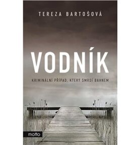Vodník: Kriminální případ, který smrdí bahnem