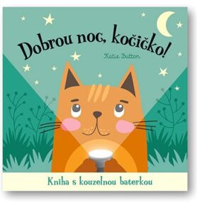 Dobrou noc, kočičko!: Kniha s kouzelnou baterkou