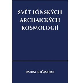 Svět iónských archaických kosmologií