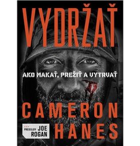 Vydržať: Ako makať, prežiť a vytrvať