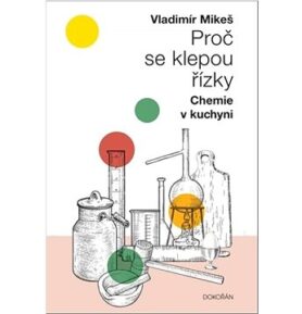 Proč se klepou řízky: Chemie v kuchyni