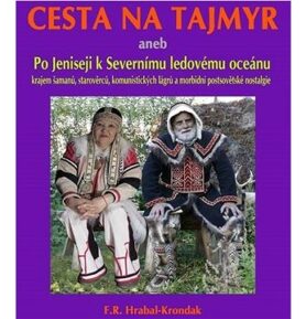 Cesta na Tajmyr: aneb Po Jeniseji k Severnímu ledovému oceánu