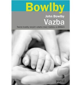 Vazba: Teorie kvality raných vztahů mezi matkou a dítětem