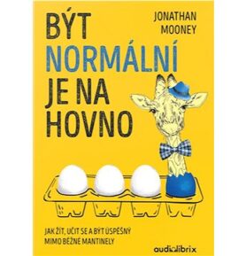 Být normální je na hovno: Jak žít, učit se a být úspěšný mimo běžné mantinely