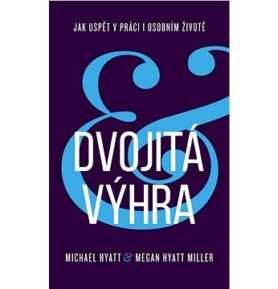 Dvojitá výhra: Jak uspět v práci i osobním životě