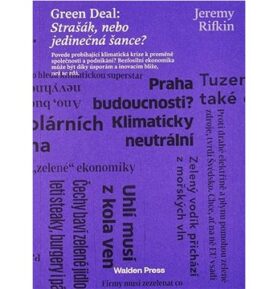 Green deal: Strašák, nebo jedinečná šance?