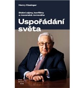 Uspořádání světa: Státní zájmy, konflikty a mocenská rovnáváha