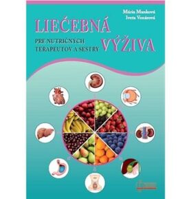 Liečebná výživa: Pre nutričných terapeutov a sestry