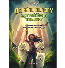 Ochránci divočiny Strážci tajgy: Dobrodružná fantasy inspirovaná Minecraftem
