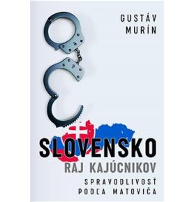 Slovensko Raj kajúcnikov: Spravodlivosť podľa Matoviča