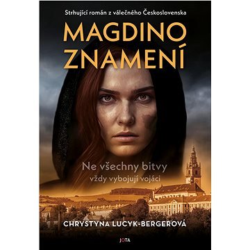 Magdino znamení: Ne všechny bitvy vždy vybojují vojáci