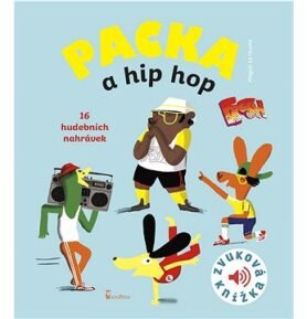 Packa a hip hop: Zvuková knížka