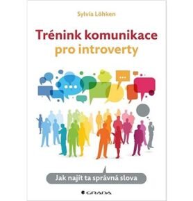 Trénink komunikace pro introverty: Jak najít ta správná slova