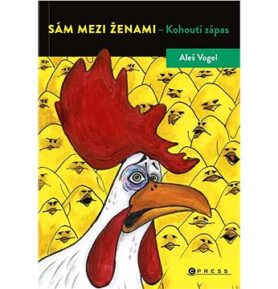Sám mezi ženami Kohoutí zápas