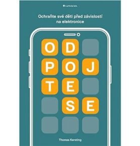 Odpojte se: Ochraňte své děti před závislostí na elektronice