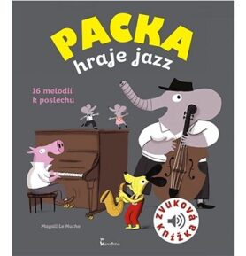 Packa hraje jazz: Zvuková knížka