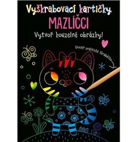 Vyškrabovací kartičky MAZLÍČCI: Vytvoř kouzelné obrázky! + škrabátko