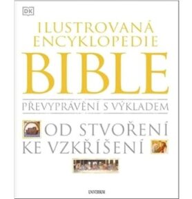 Ilustrovaná encyklopedie Bible: Od stvoření ke vzkříšení