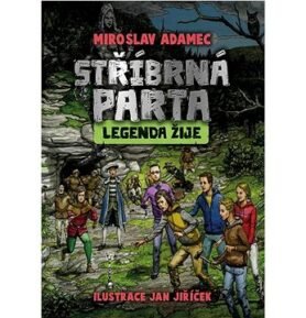 Stříbrná parta Legenda žije