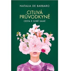 Citlivá průvodkyně: Cesta k sobě samé