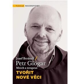 Tvořit nové věci: Mnich a terapeut