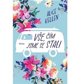 Vše, čím jsme se stali
