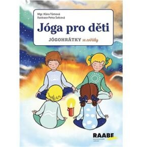 Jóga pro děti: Jógohrátky se zvířátky