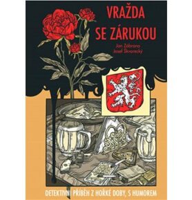 Vražda se zárukou: Detektivní příběh z hořké doby, s humorem