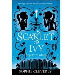 Scarlet a Ivy Šepoty ve zdech