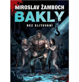 Bakly Bez slitování