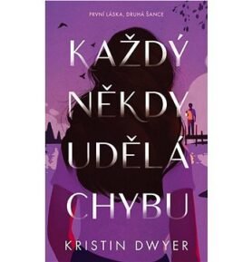 Každý někdy udělá chybu: První láska, druhá šance