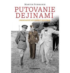 Putovanie dejinami: Prekvapivé súvislosti histórie