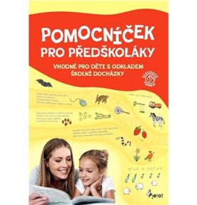 Pomocníček pro předškoláky: Vhodné pro děti s odkladem školní docházky