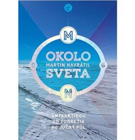 Okolo sveta 6: Antarktídou od pobroženia po južný pól