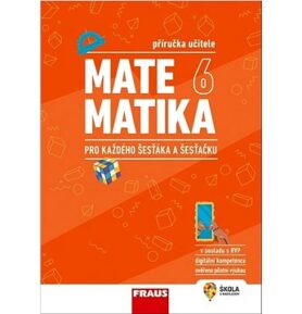 Matematika 6 pro každého šesťáka a šesťačku: Příručka učitele