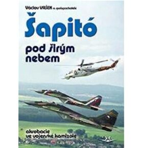 Šapitó pod širým nebem: akrobacie ve vojenské kamizole